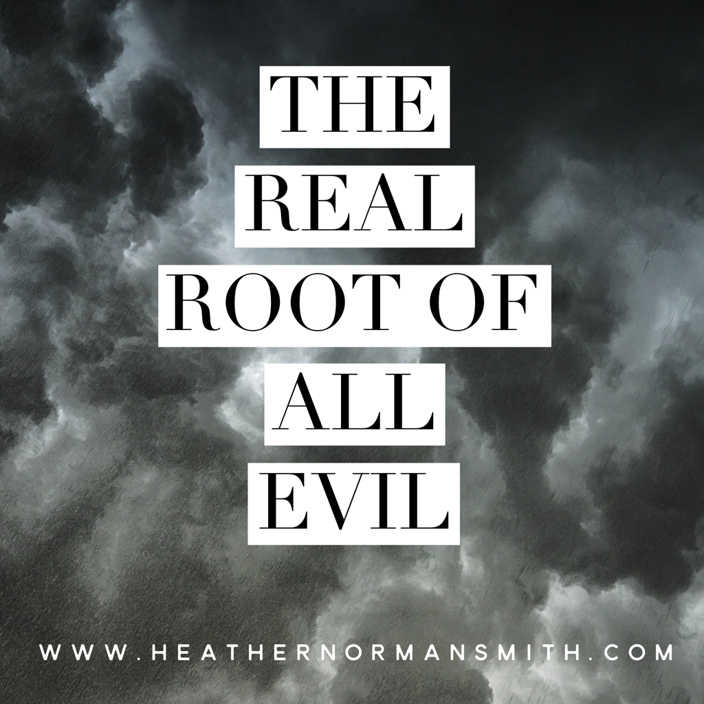 The Real Root of All Evil