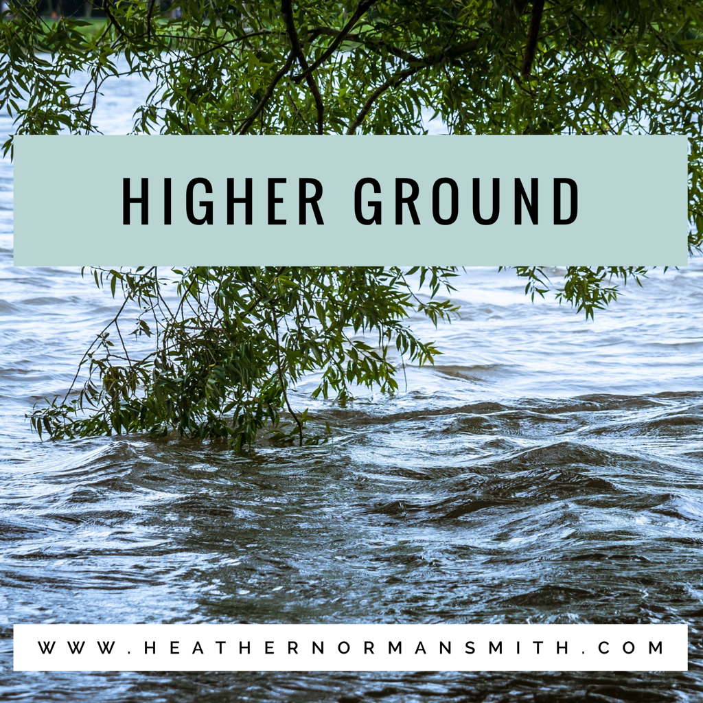 Higher Ground, a Devotion by Heather Norman Smith