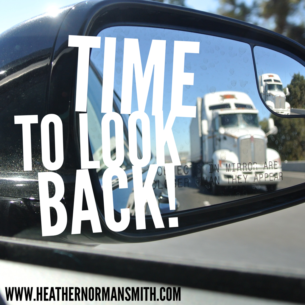 Time To Look Back! www.heathernormansmith.com