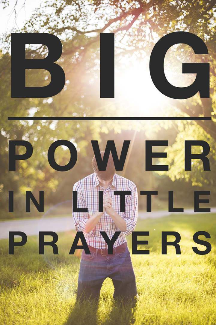 Big Power in Little Prayers