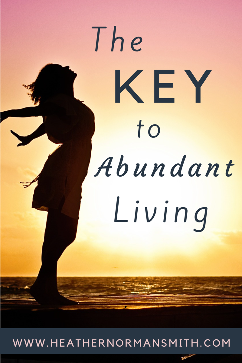 The Key to Abundant Living